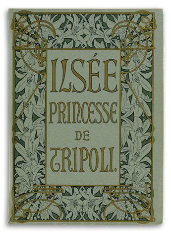 (MUCHA, ALPHONSE.) De Flers, Robert. Ilsée, Princesse de Tripoli.